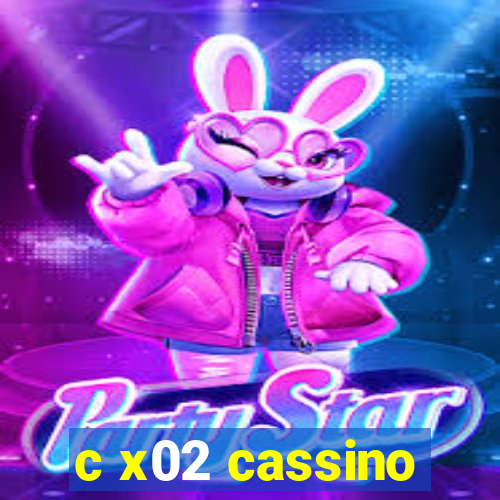c x02 cassino