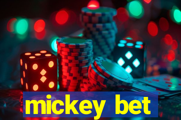 mickey bet