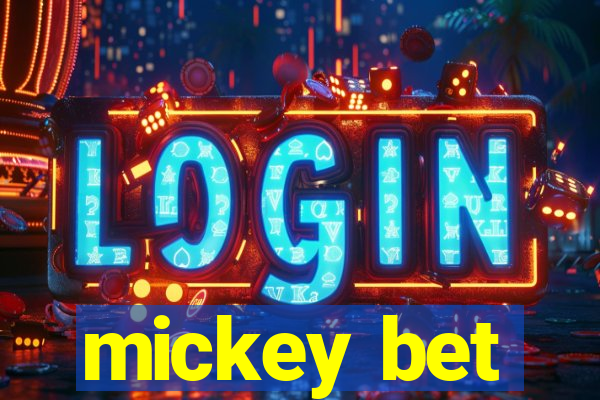 mickey bet