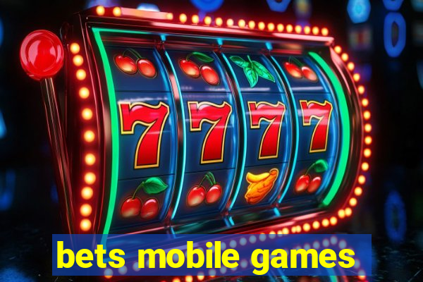 bets mobile games