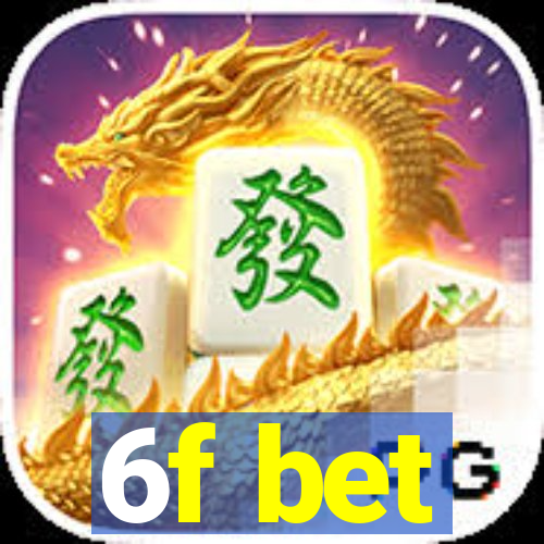 6f bet