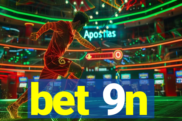 bet 9n