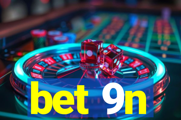 bet 9n