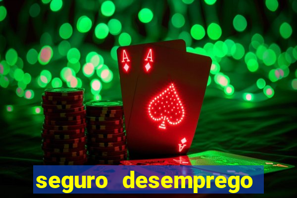 seguro desemprego cai um dia antes