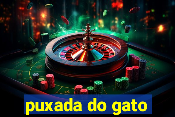 puxada do gato