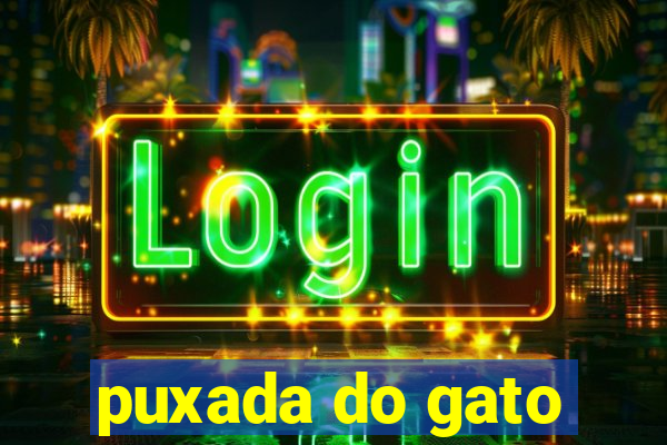 puxada do gato