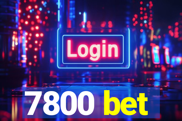 7800 bet