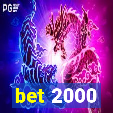 bet 2000