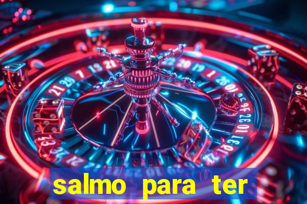 salmo para ter sorte em tudo