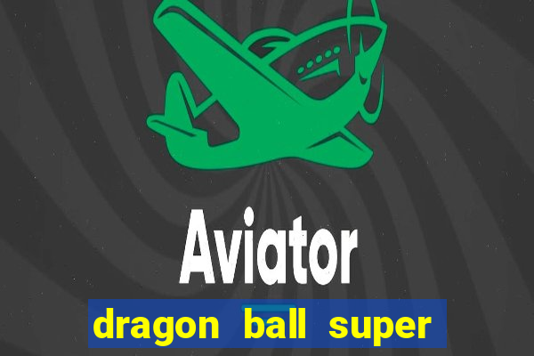 dragon ball super super hero rede canais
