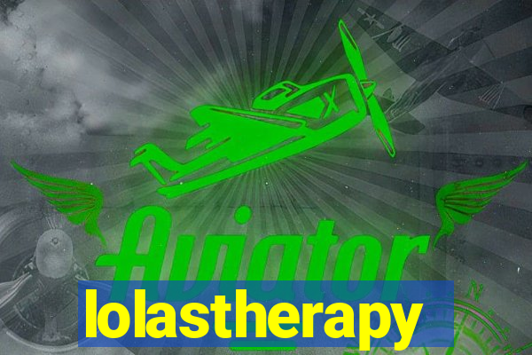 lolastherapy