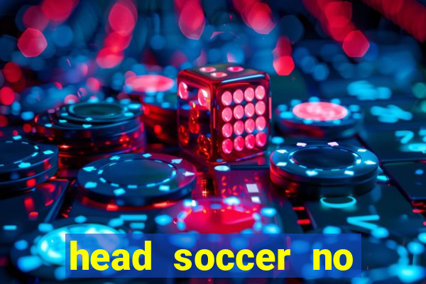 head soccer no click jogos