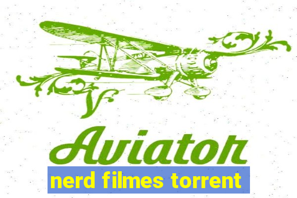 nerd filmes torrent