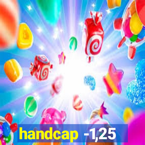 handcap -1,25