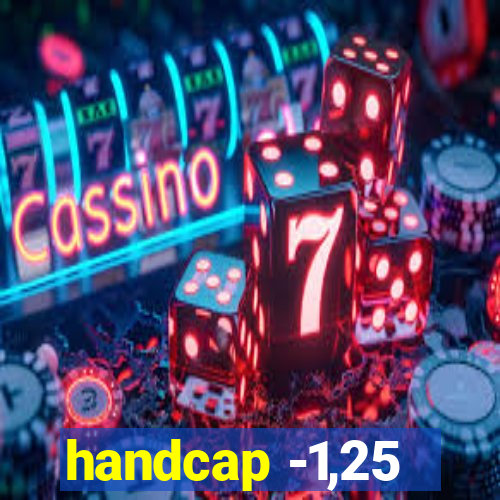 handcap -1,25