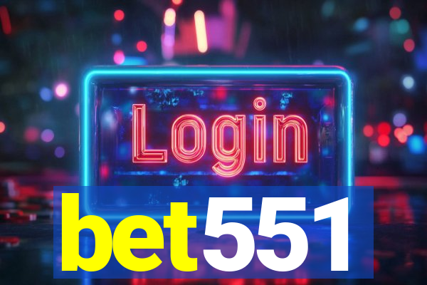 bet551