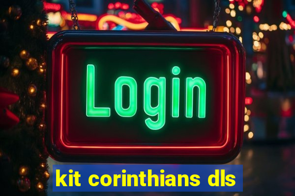 kit corinthians dls