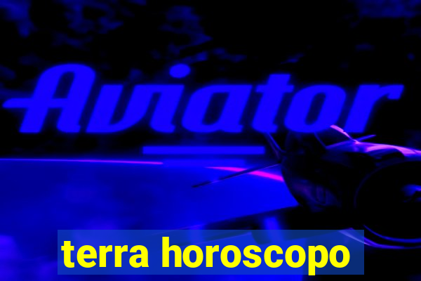 terra horoscopo