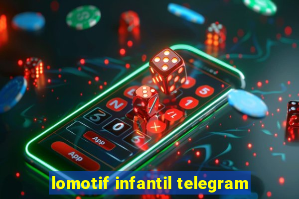 lomotif infantil telegram