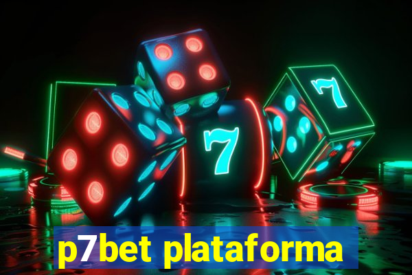 p7bet plataforma