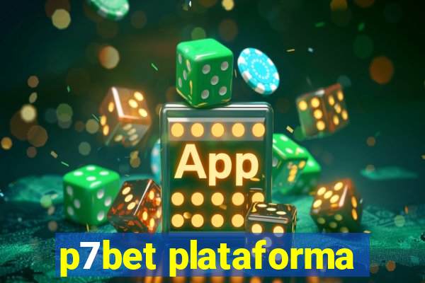 p7bet plataforma