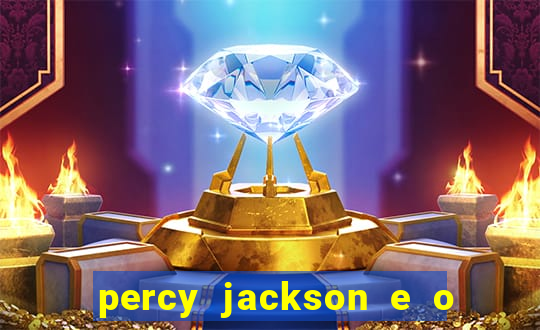 percy jackson e o ladr o de raios filme completo dublado