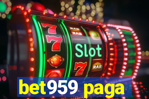 bet959 paga