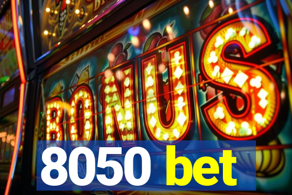 8050 bet