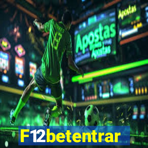 F12betentrar