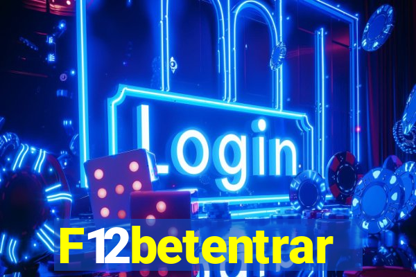 F12betentrar