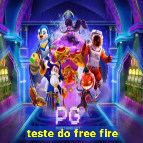 teste do free fire