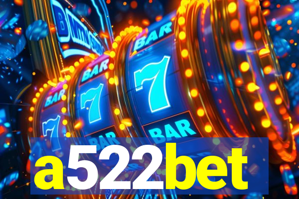 a522bet