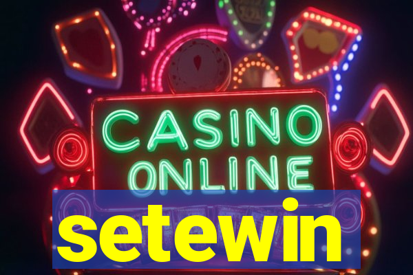 setewin