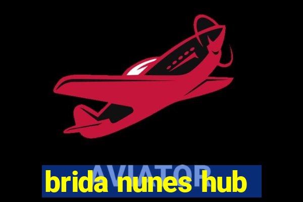 brida nunes hub