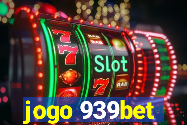 jogo 939bet