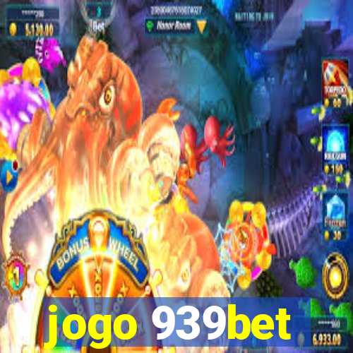 jogo 939bet