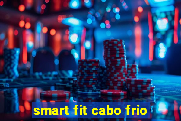 smart fit cabo frio