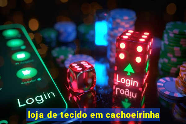 loja de tecido em cachoeirinha