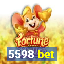 5598 bet