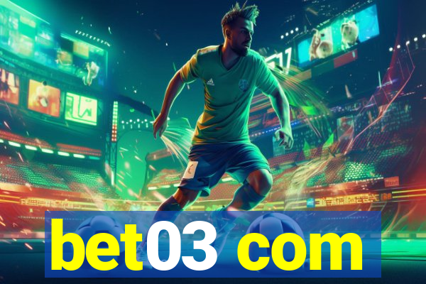 bet03 com