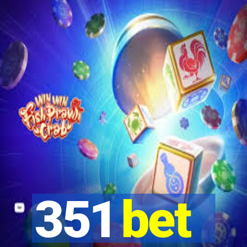351 bet