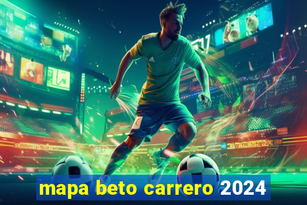 mapa beto carrero 2024