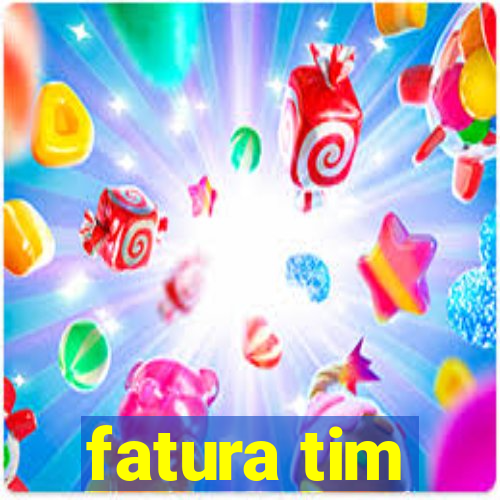 fatura tim