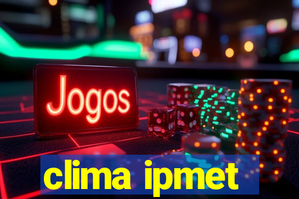 clima ipmet