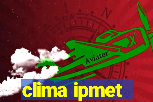 clima ipmet