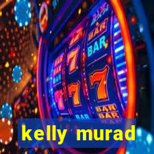 kelly murad