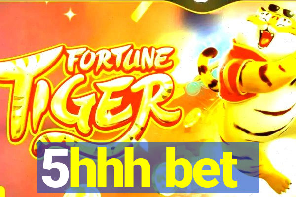 5hhh bet