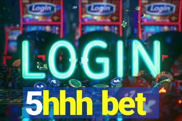 5hhh bet