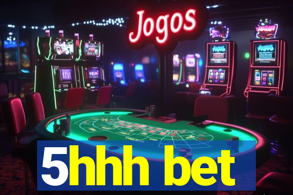 5hhh bet