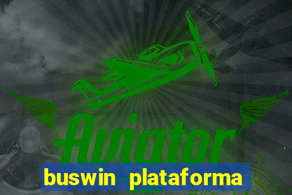buswin plataforma de jogos